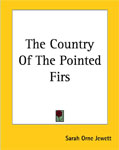 The Country Of The Pointed Firs by Sarah Orne Jewett